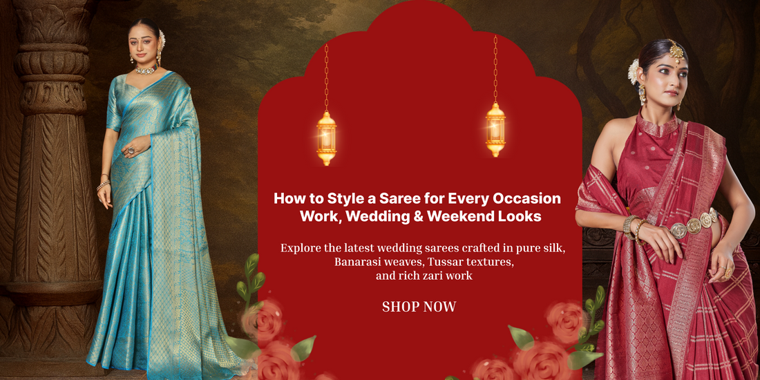 How to Style a Saree for Every Occasion | Work, Wedding & Weekend Looks