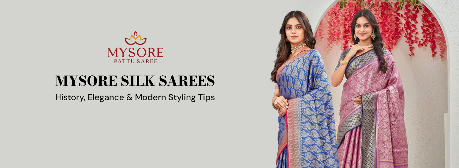 Mysore Silk Sarees: History, Elegance & Modern Styling Tips